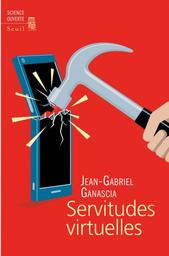 Servitudes virtuelles | Ganascia Jean-Gabriel