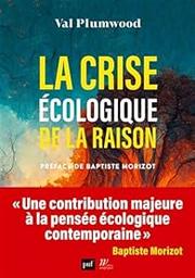 La crise écologique de la raison | Plumwood Val