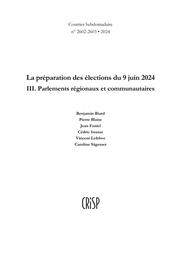 La préparation des élections du 9 juin 2024. III. Parlements régionaux et communautaires. 2602-2603 | 