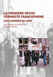La première revue féministe francophone. Les cahiers du Grif | Glorie Caroline. Directeur de publication